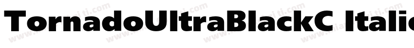 TornadoUltraBlackC Italic字体转换